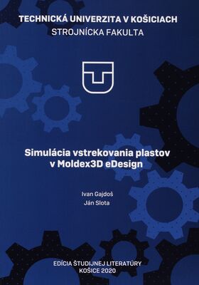 Simulácia vstrekovania plastov v Moldex3D eDesign /