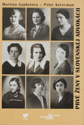 Prvé ženy v slovenskej advokácii /
