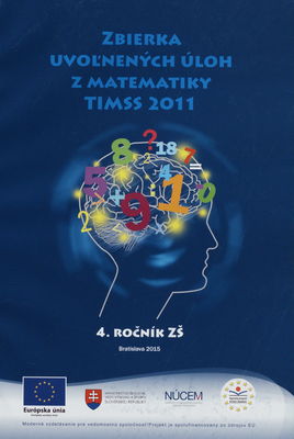 Zbierka uvoľnených úloh z testovania matematiky TIMSS 2011 : 4. ročník /