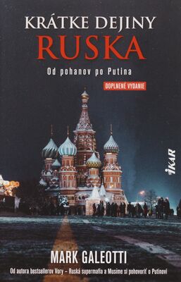 Krátke dejiny Ruska : od pohanov po Putina /