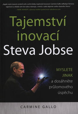 Tajemství inovací Steva Jobse : [myslete jinak a dosáhněte průlomového úspěchu] /