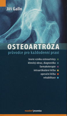 Osteoartróza : [průvodce pro každodenní praxi] /