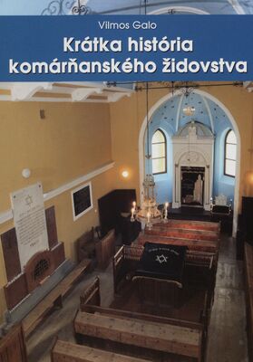 Krátka história komárňanského židovstva = A komáromi zsidóság rövid története /