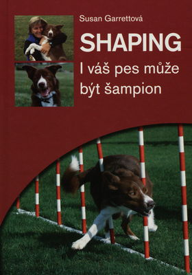 Shaping : i váš pes může být šampion /