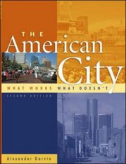The American city : what works, what doesn´t /
