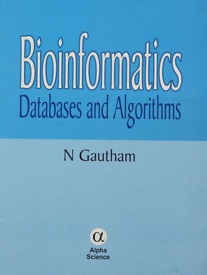 Bioinformatics : databases and algorithms /