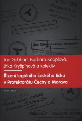 Řízení legálního českého tisku v Protektorátu Čechy a Morava /