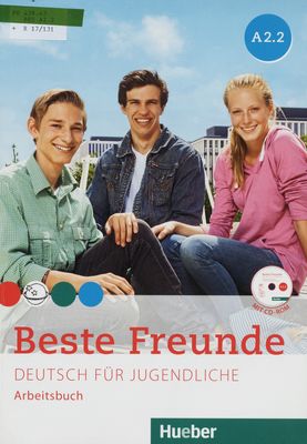 Beste Freunde : Deutsch für Jugendliche : Arbeitsbuch : A2.2 /