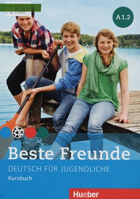 Beste Freunde : Deutsch für Jugendliche : Kursbuch : A1.2 /