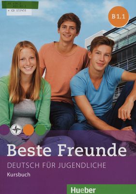 Beste Freunde : Deutsch für Jugendliche : Kursbuch : B1.1 /