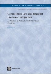 Competition law and regional economic integration : an analysis of the southern mediterranean countries /