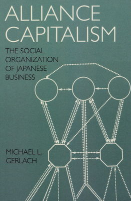 Alliance capitalism : the social organization of Japanese business /