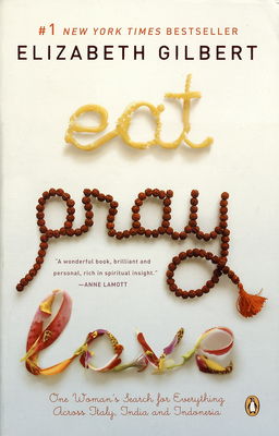 Eat, pray, love : one woman´s search for everything /
