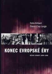 Konec evropské éry. : Dějiny Evropy 1890-1990. /