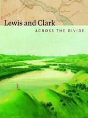 Lewis and Clark : across the divide /