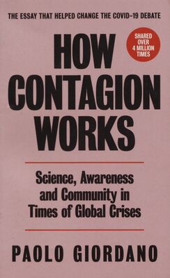 How contagion works : science, awareness, and community in times of global crises /