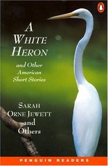 A white heron and other American short stories /