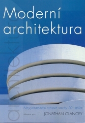 Moderní architektura : nejvýznamnější světové stavby 20. století /