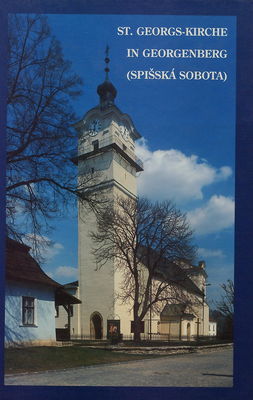 St. Georgs-Kirche in Georgenberg (Spišská Sobota) /