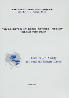 Verejná správa na (východnom) Slovensku v roku 2010 : etické a morálne otázky /