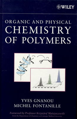 Organic and physical chemistry of polymers /