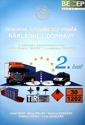 Odborná spôsobilosť vodiča cestnej nákladnej dopravy. 2. časť, Uplatňovanie predpisov /