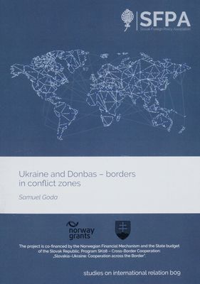 Ukraine and Donbas - borders in conflict zones /