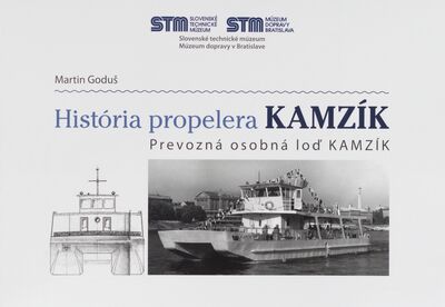 História propelera Kamzík : prevozná osobná loď Kamzík /