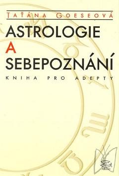 Astrologie a sebepoznání : kniha pro adepty /