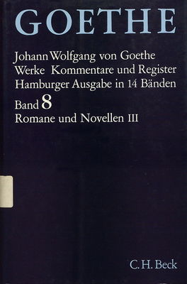 Goethes Werke. Band VIII, Romanen und Novellen III /