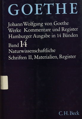 Goethes Werke. Band XIV, Naturwissenschaftliche Schriften II. Materialien. Register /