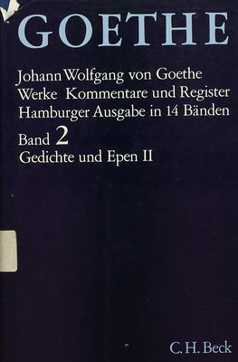 Goethes Werke. Band II, Gedichte und Epen II /