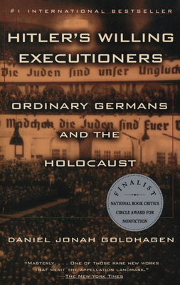 Hitler´s willing executioners : ordinary germans and the holocaust /