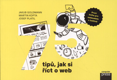 75 tipů, jak si říct o web : první kniha pro zadavatele v češtině /