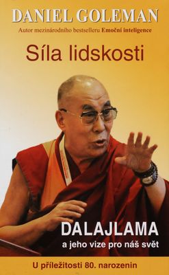 Síla lidskosti : Dalajlama a jeho vize pro lidstvo /