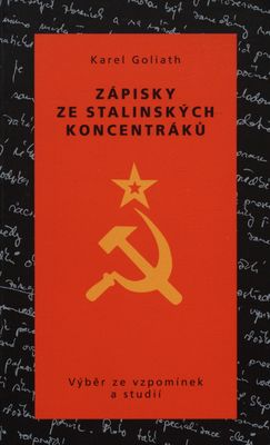 Zápisky ze stalinských koncentráků : výběr ze vzpomínek a studií /