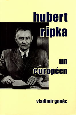 Hubert Ripka - un Européen /