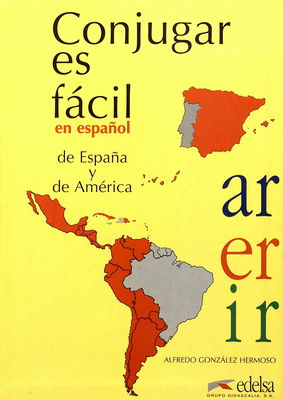 Conjugar es fácil en español : de España y de América /