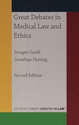 Great debates in medical law and ethics /