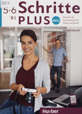 Schritte plus Neu 5+6 : Deutsch als Zweitsprache für Alltag und Beruf : Arbeitsbuch. Niveau B1 /