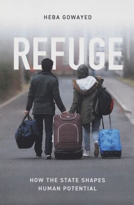 Refuge : how the state shapes human potential /