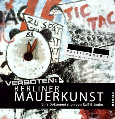 Berliner Mauerkunst. Eine Dokumentation /