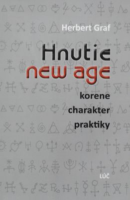 Hnutie new age : korene - charakter - praktiky /