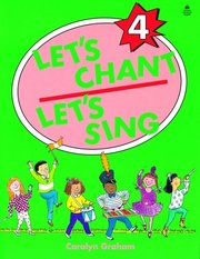 Let´s chant, let´s sing : songs and chants. 4 /
