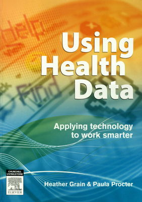 Using health data : applying technology to work smarter /