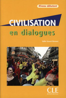 Civilisation en dialogues : niveau débutant /