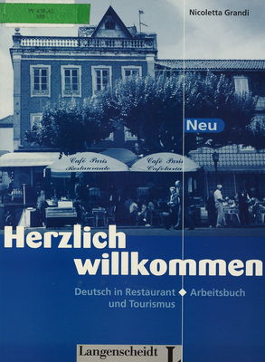 Herzlich willkommen Neu : Deutsch in Restaurant und Tourismus : Arbeitsbuch /