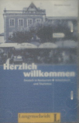 Herzlich willkommen Neu : Deutsch in Restaurant und Tourismus : Arbeitsbuch / Kap. 1 - Kap. 7