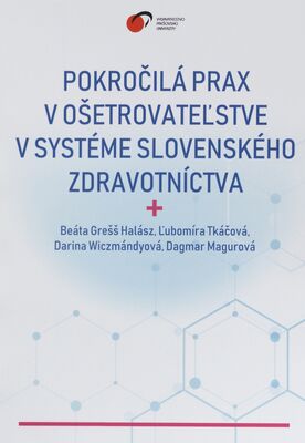 Pokročilá prax v ošetrovateľstve v systéme slovenského zdravotníctva /