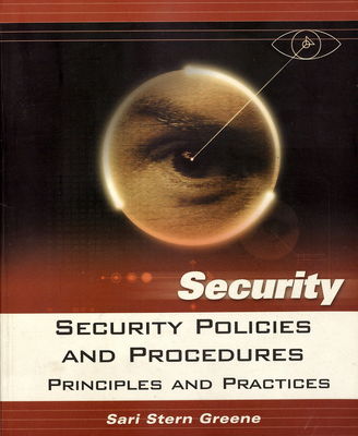 Security policies and procedures : principles and practices /
